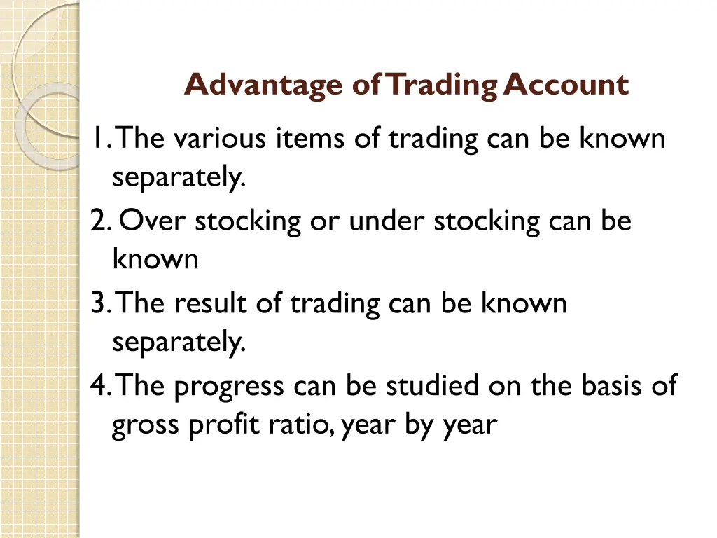 advantage of trading account