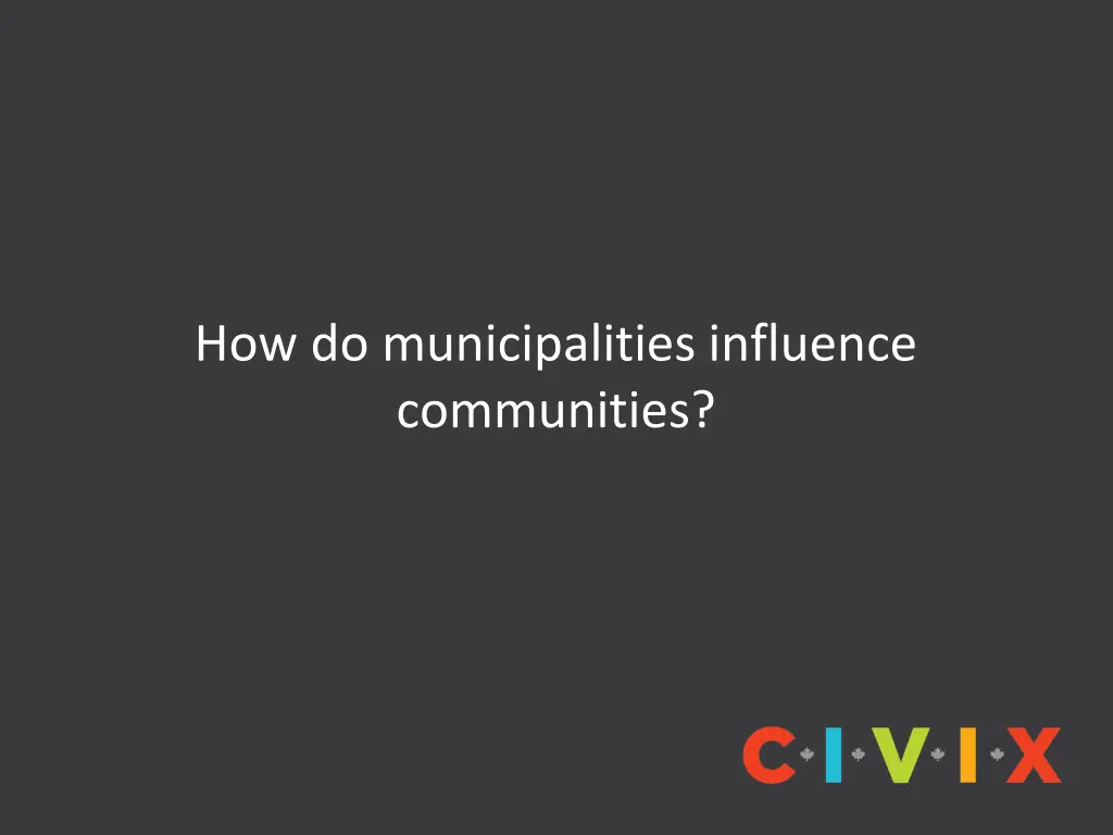 how do municipalities influence communities