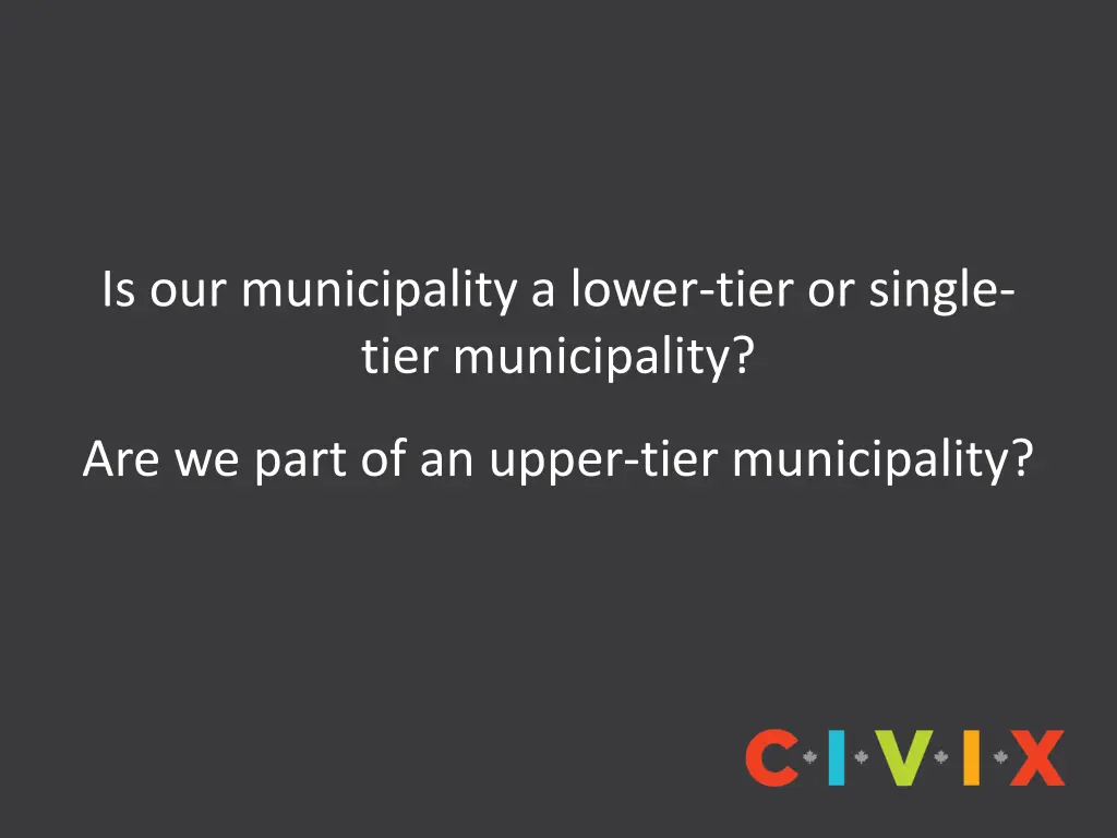 is our municipality a lower tier or single tier