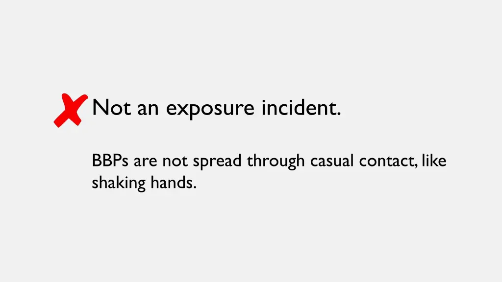 not an exposure incident 1