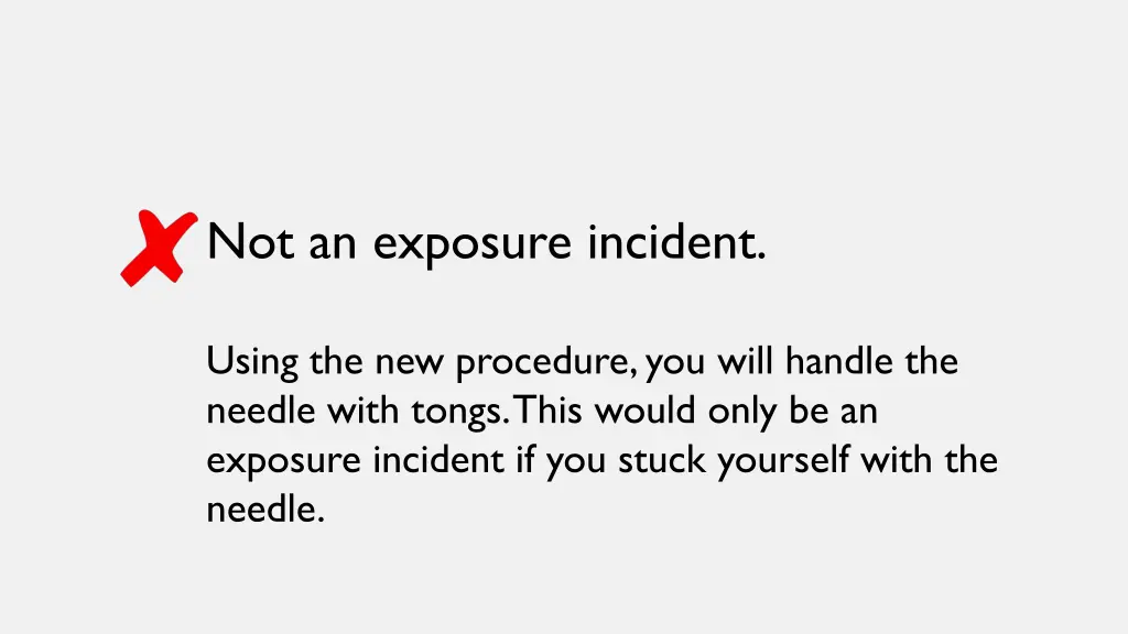 not an exposure incident 2