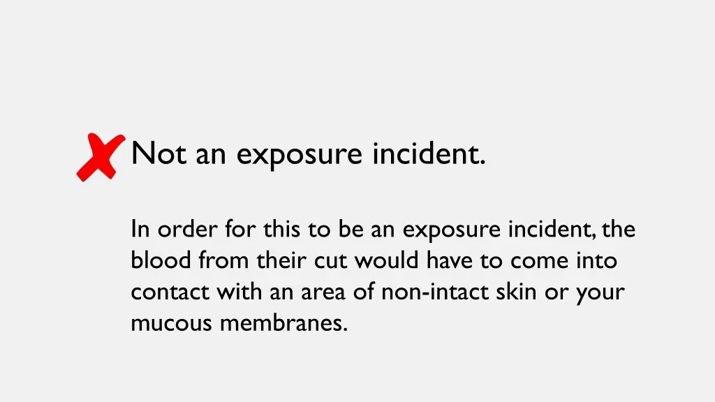 not an exposure incident