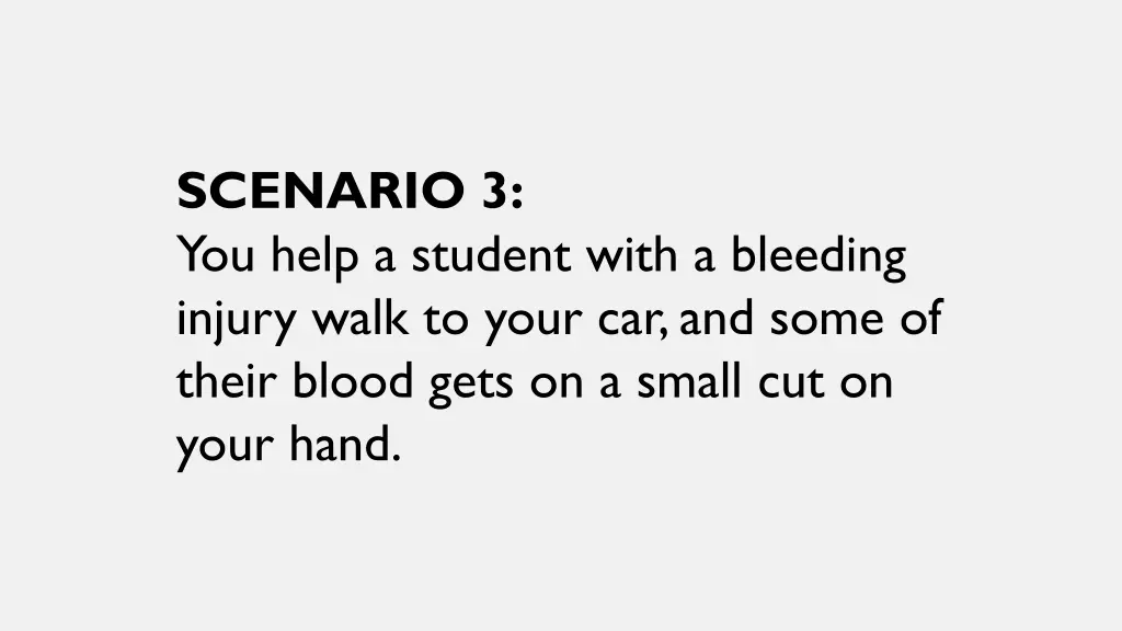 scenario 3 you help a student with a bleeding