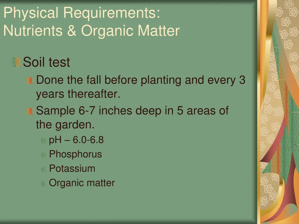 physical requirements nutrients organic matter