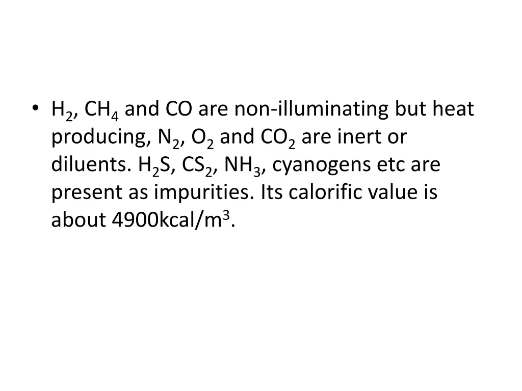 h 2 ch 4 and co are non illuminating but heat