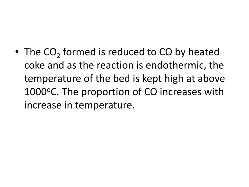 the co 2 formed is reduced to co by heated coke