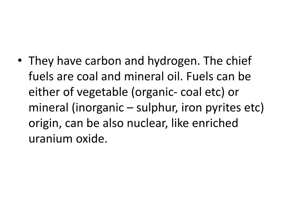 they have carbon and hydrogen the chief fuels