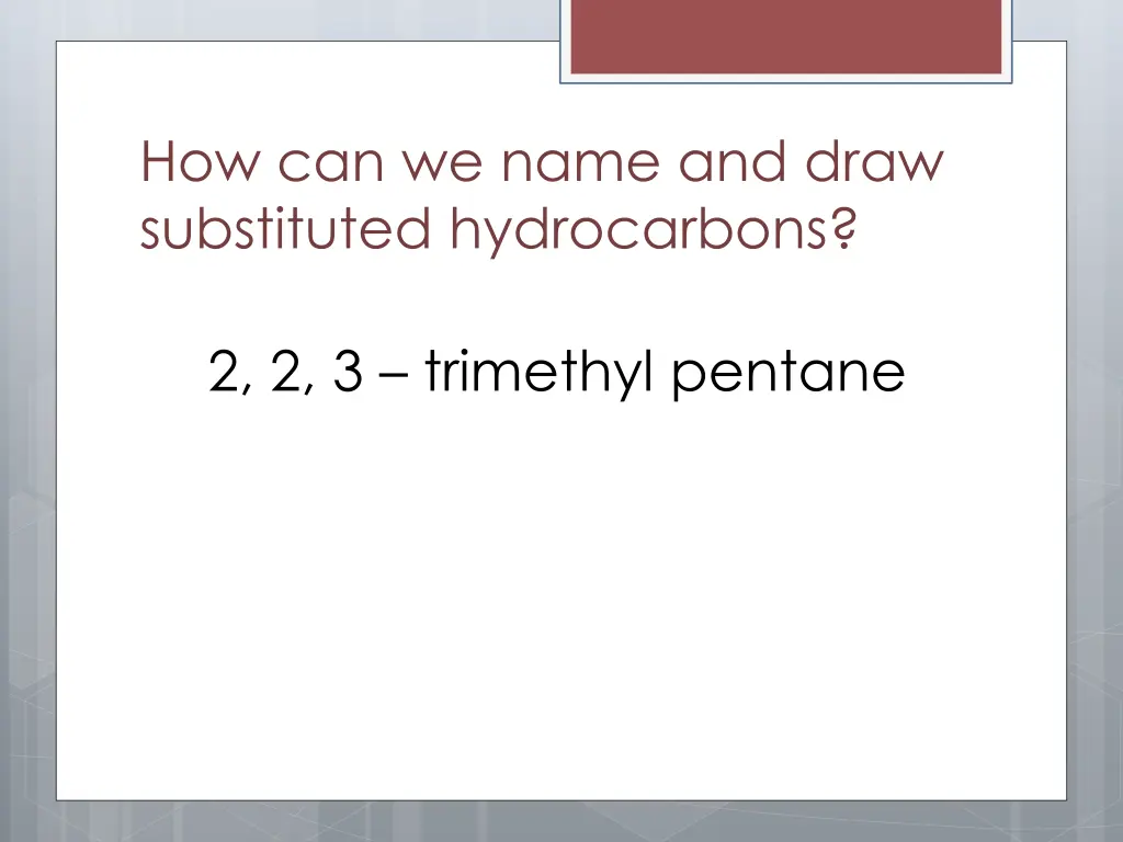 how can we name and draw substituted hydrocarbons 10