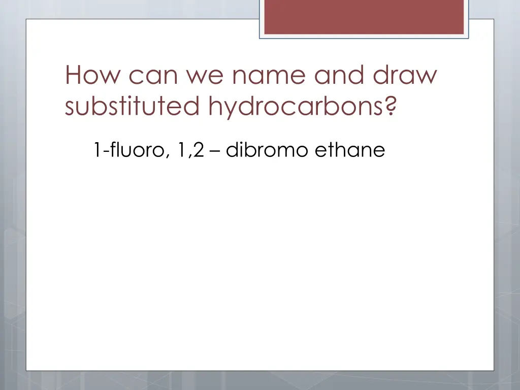 how can we name and draw substituted hydrocarbons 5