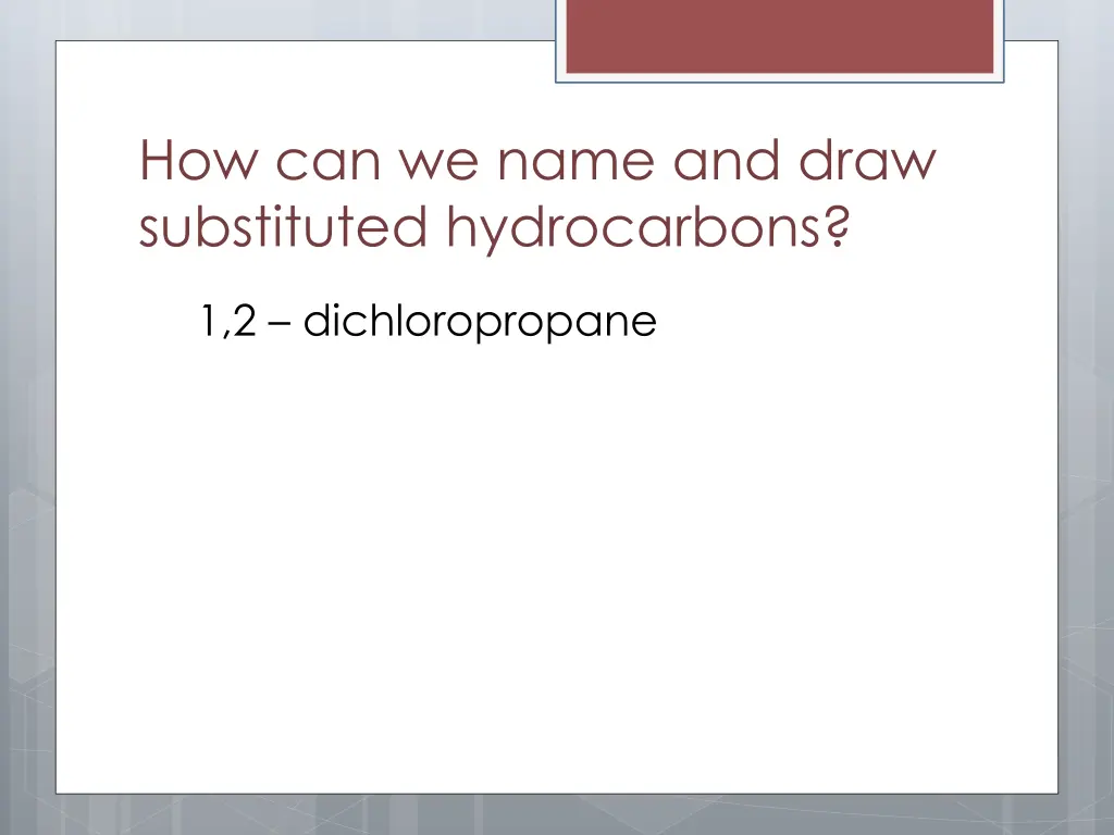 how can we name and draw substituted hydrocarbons 6