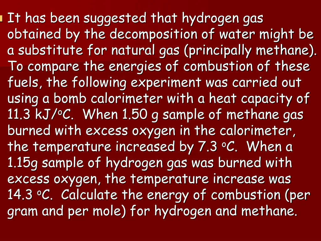 it has been suggested that hydrogen gas obtained