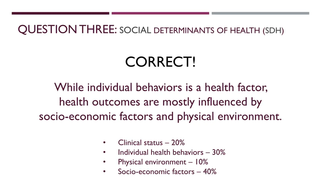 question three social determinants of health sdh 1