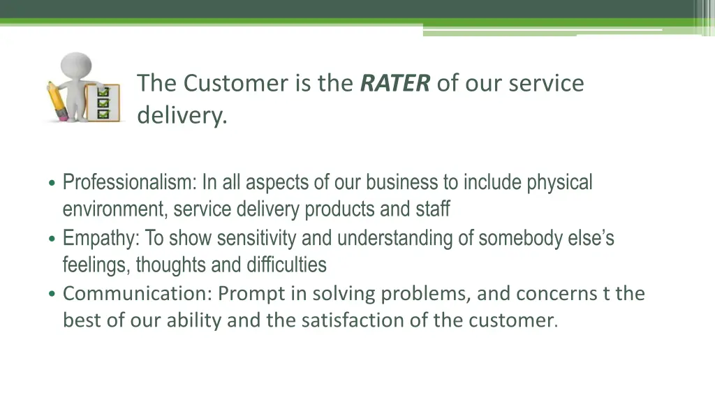 the customer is the rater of our service delivery 1