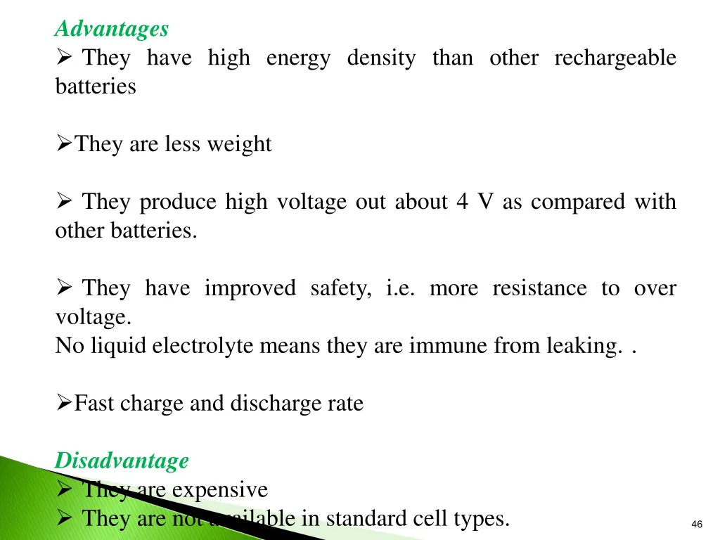 advantages they have high energy density than