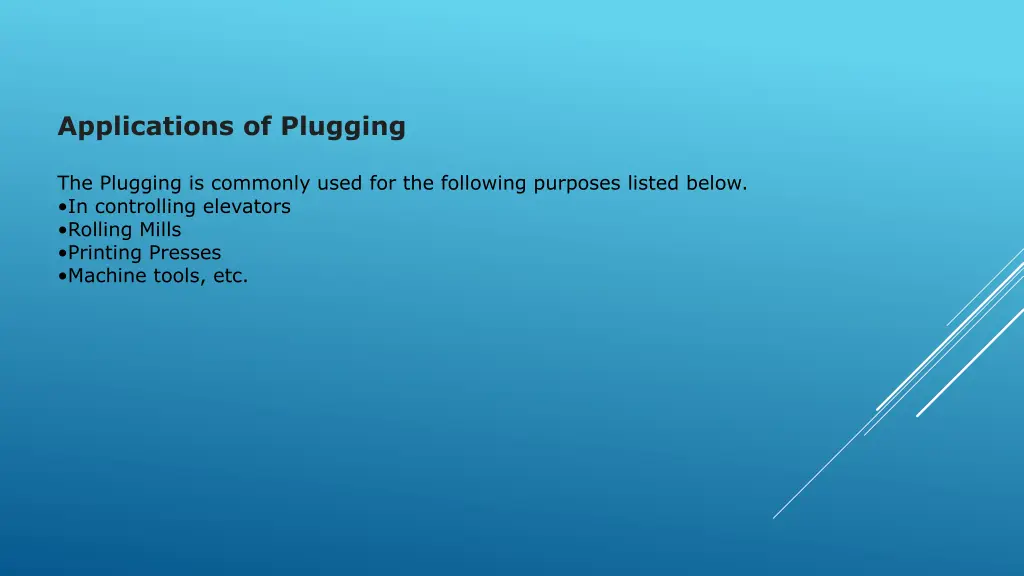 applications of plugging