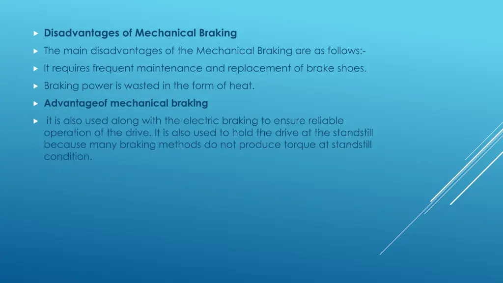 disadvantages of mechanical braking