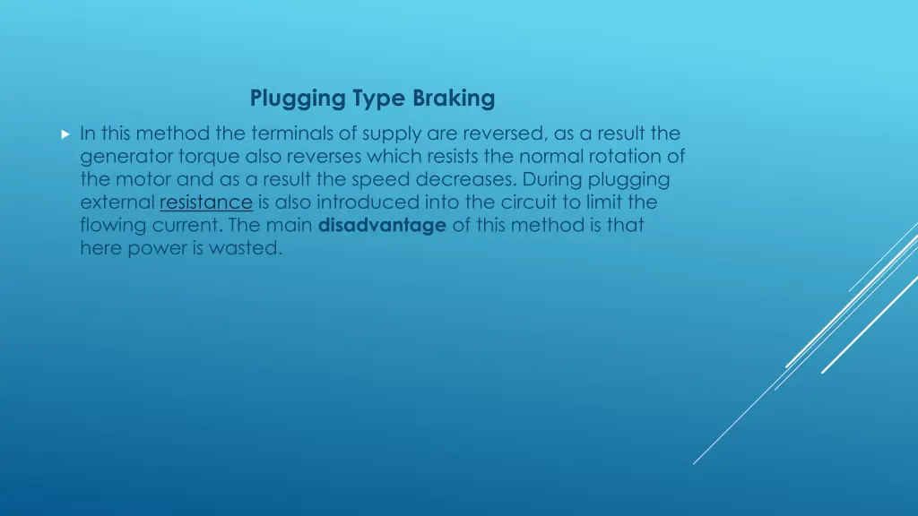 plugging type braking