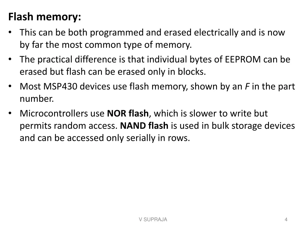 flash memory this can be both programmed