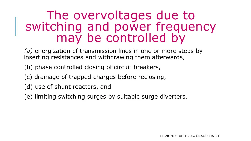 the overvoltages due to switching and power