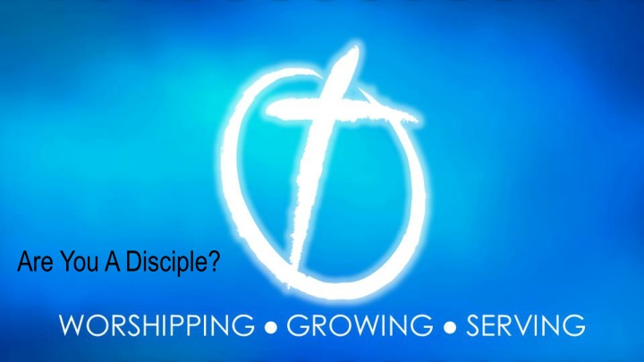 are you a disciple