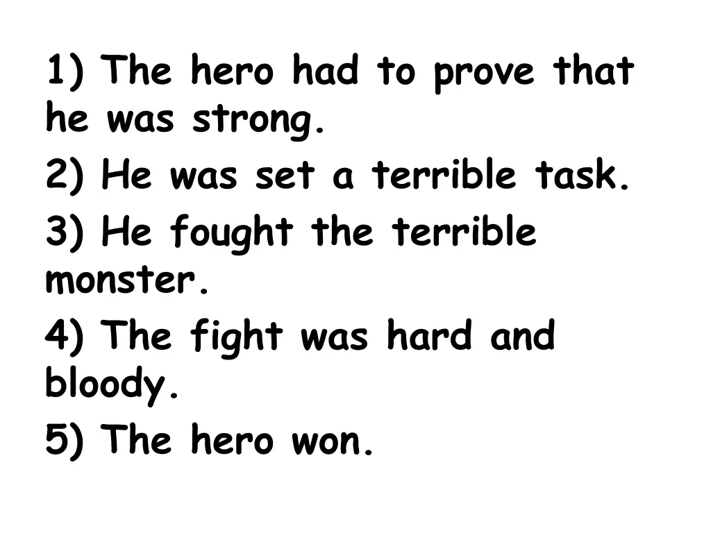 1 the hero had to prove that he was strong