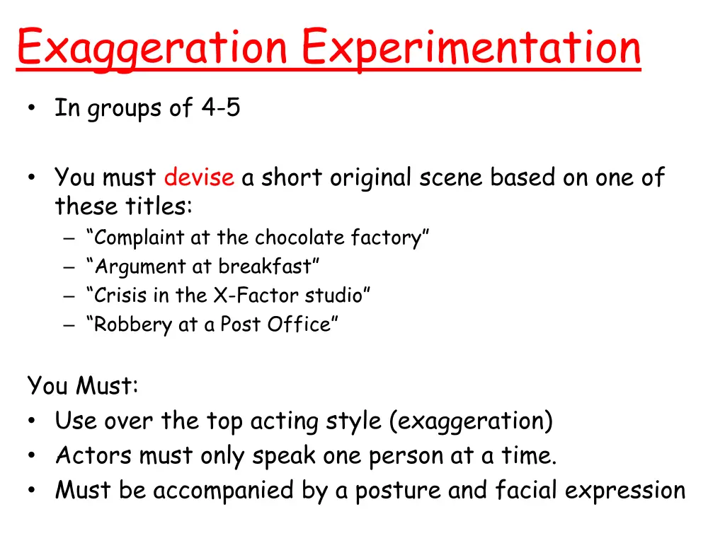 exaggeration experimentation