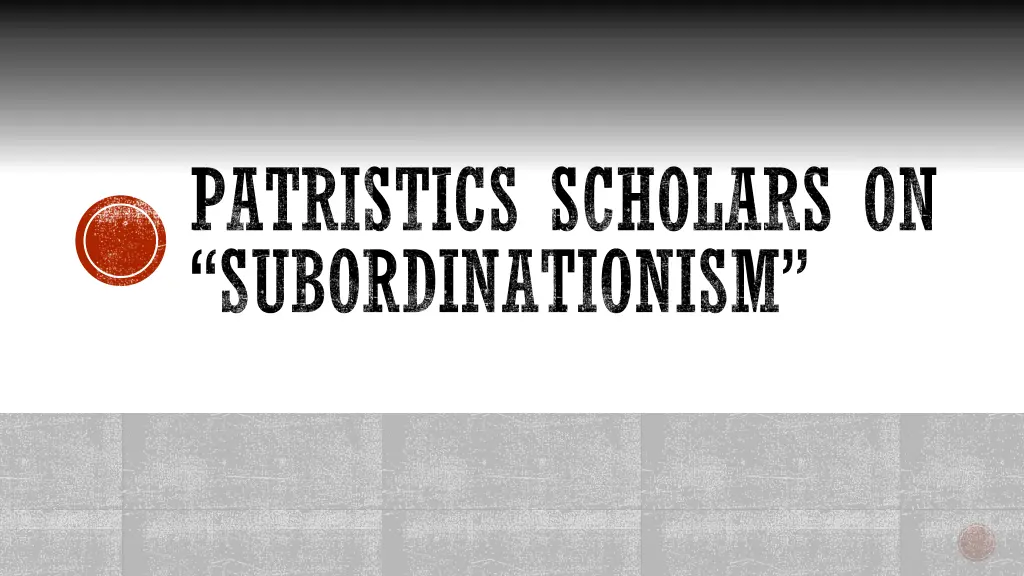 patristics scholars on subordinationism