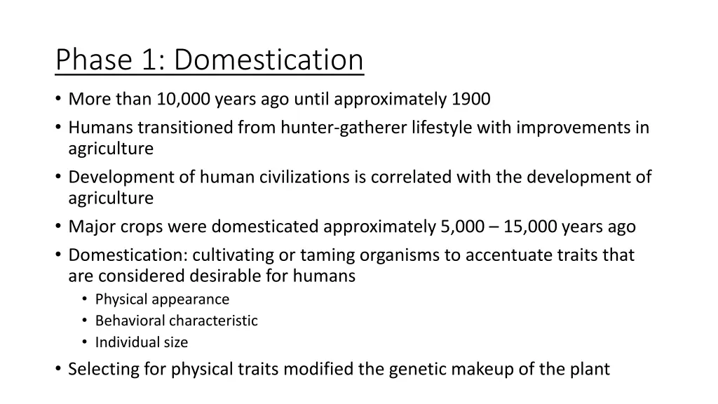 phase 1 domestication more than 10 000 years