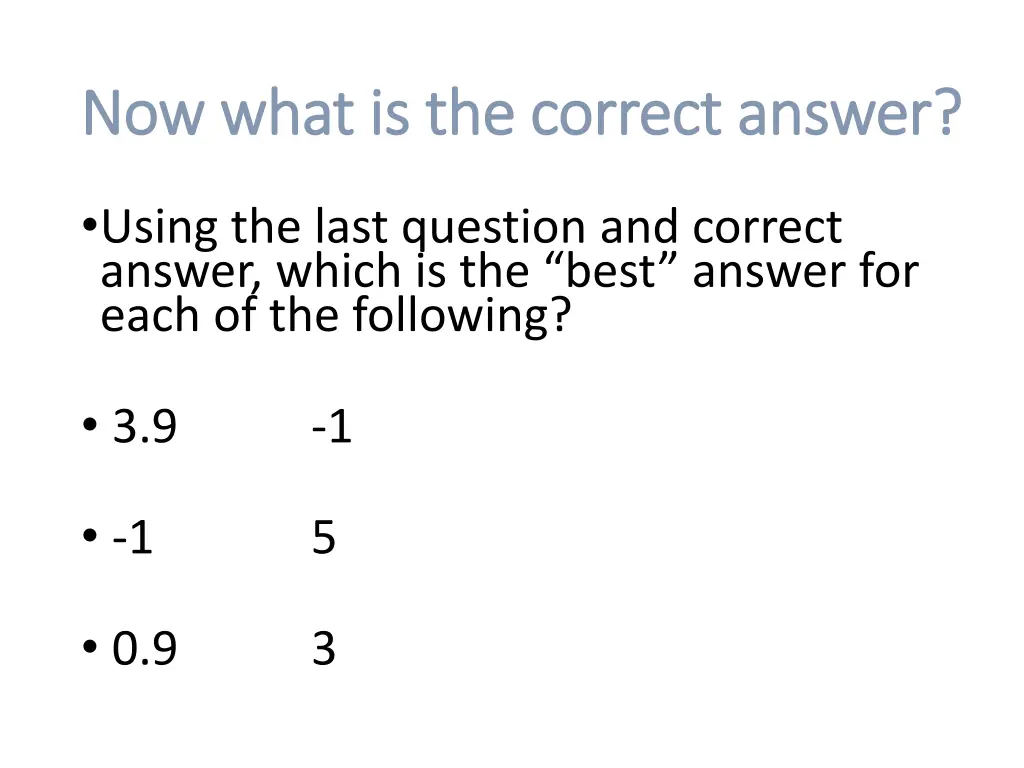 now what is the correct answer now what