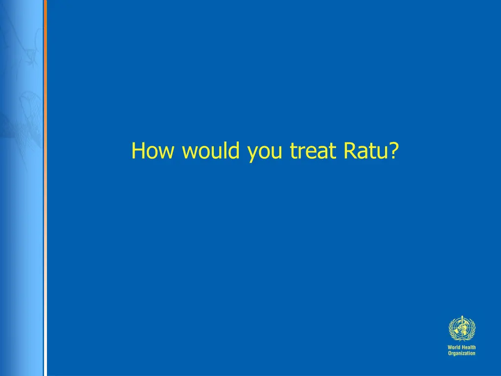 how would you treat ratu