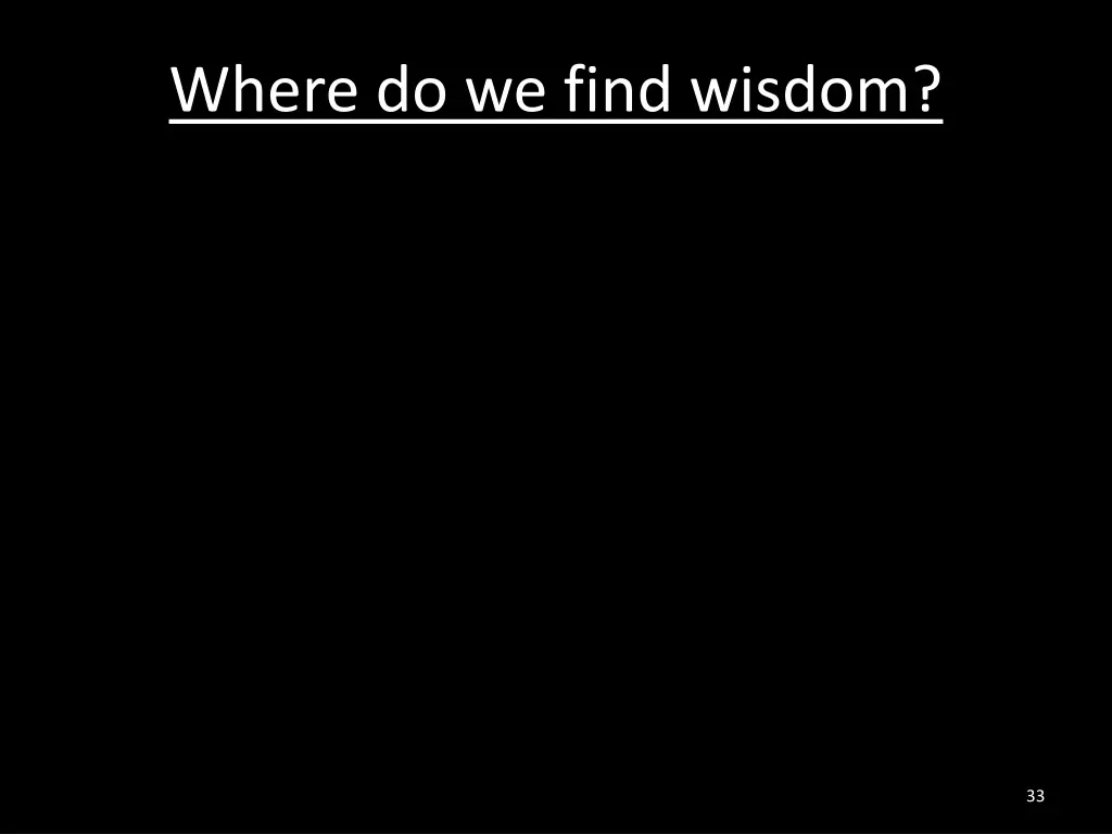 where do we find wisdom