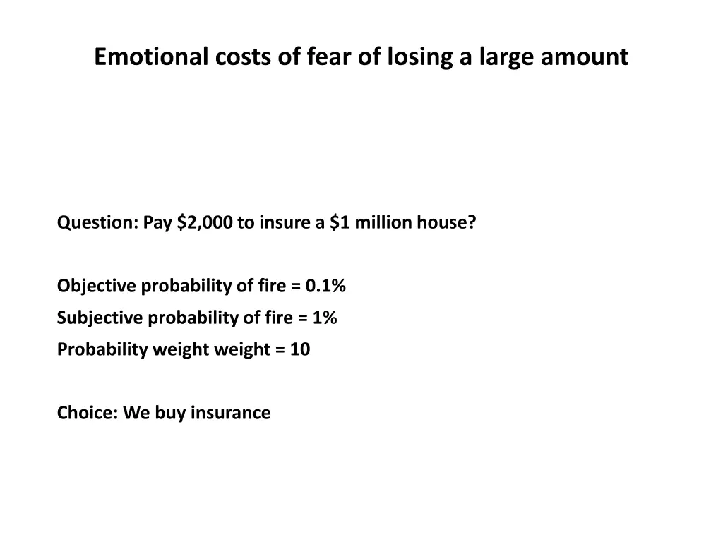 emotional costs of fear of losing a large amount