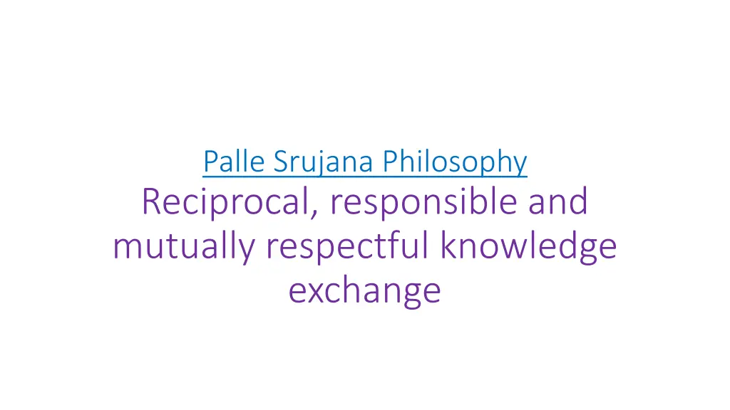 palle srujana philosophy reciprocal responsible