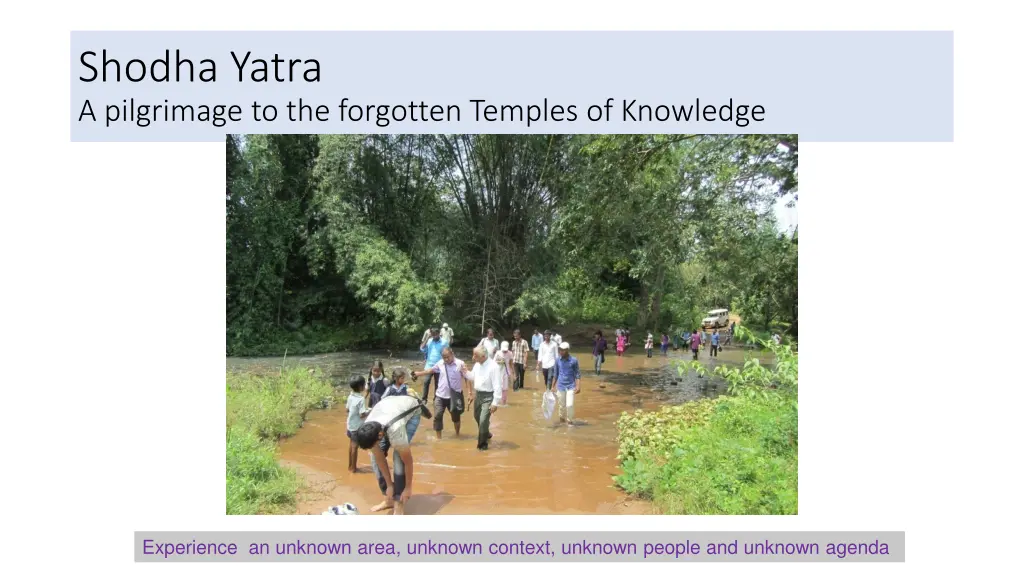 shodha yatra a pilgrimage to the forgotten