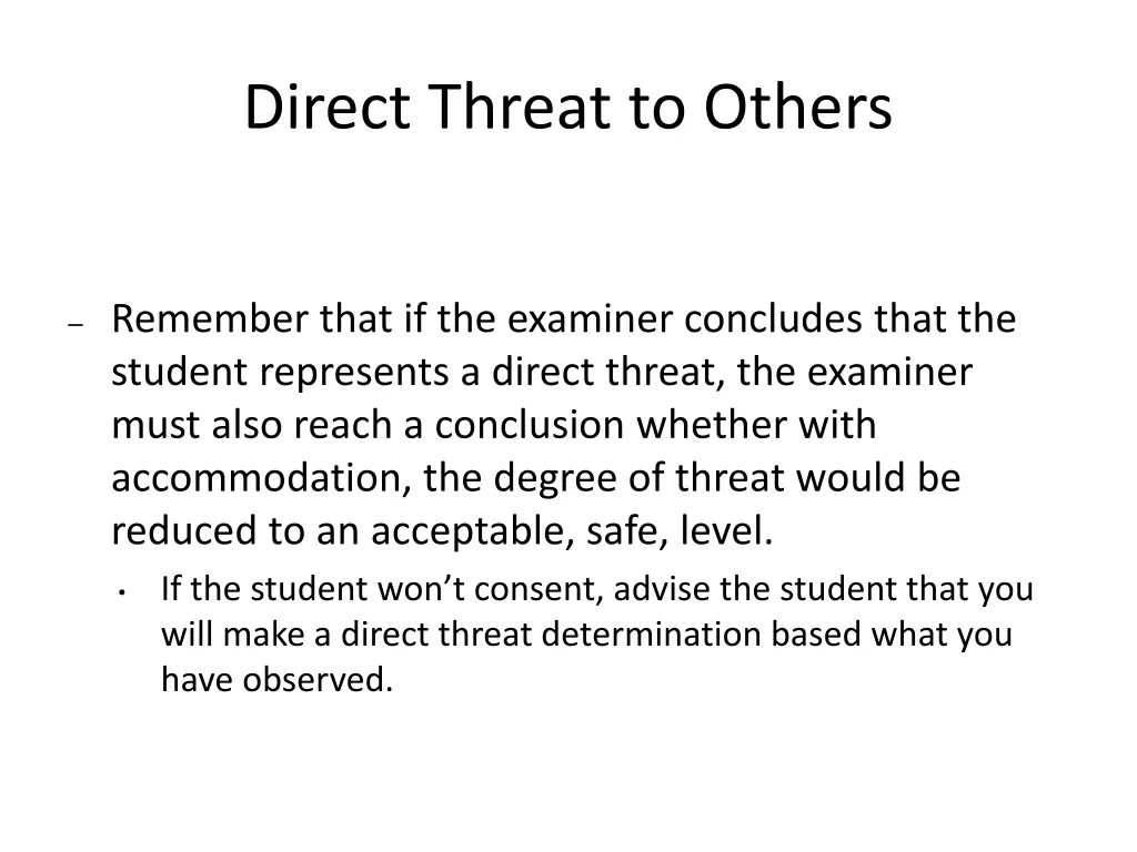 direct threat to others