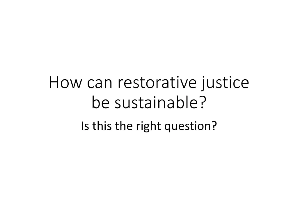 how can restorative justice be sustainable