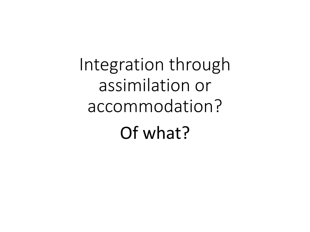 integration through assimilation or accommodation