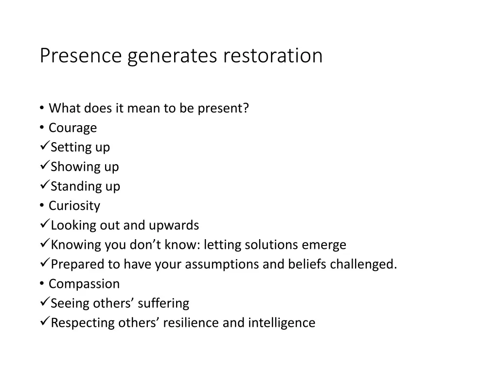 presence generates restoration