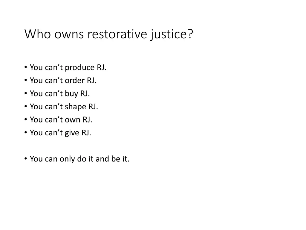 who owns restorative justice