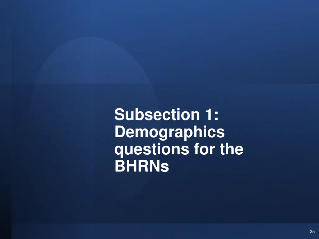 subsection 1 demographics questions for the bhrns