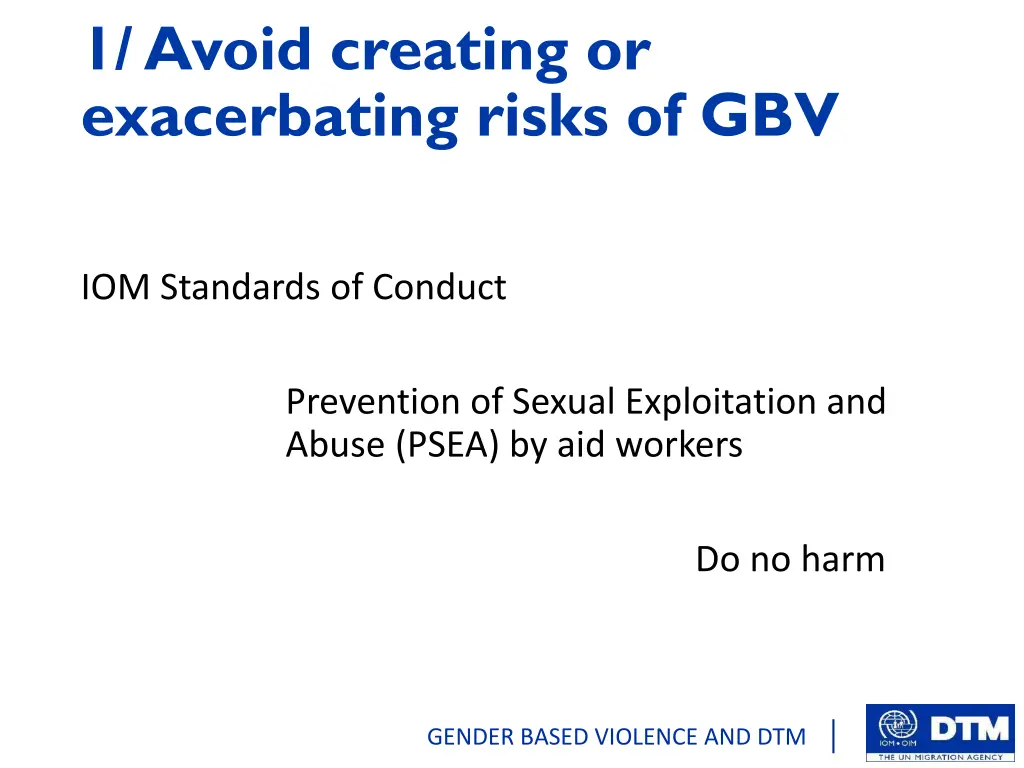 1 avoid creating or exacerbating risks of gbv