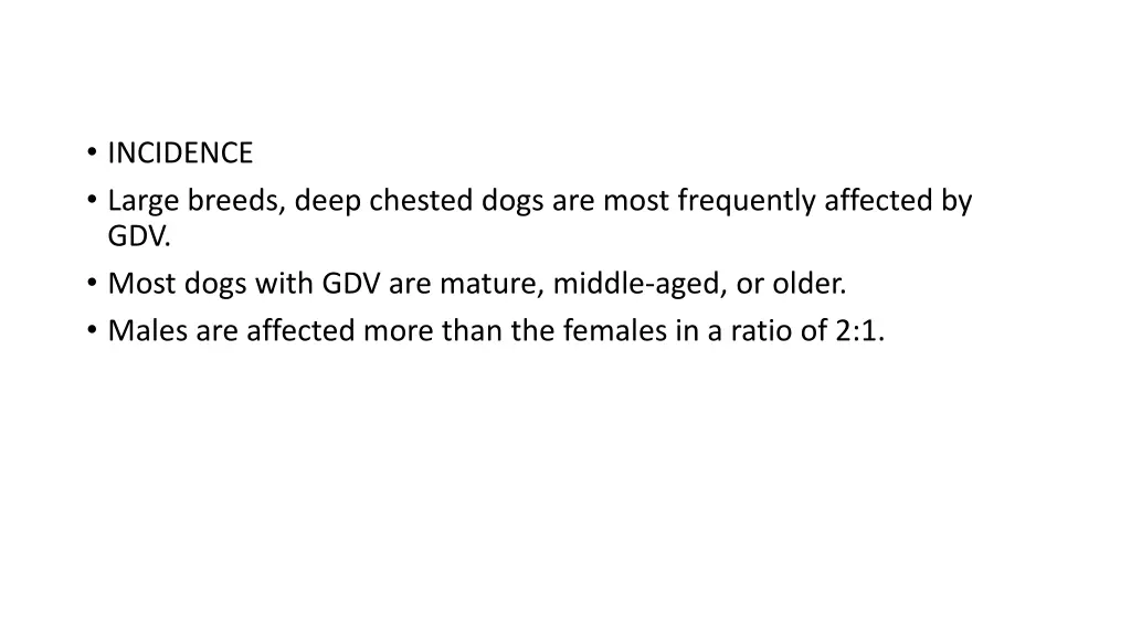 incidence large breeds deep chested dogs are most