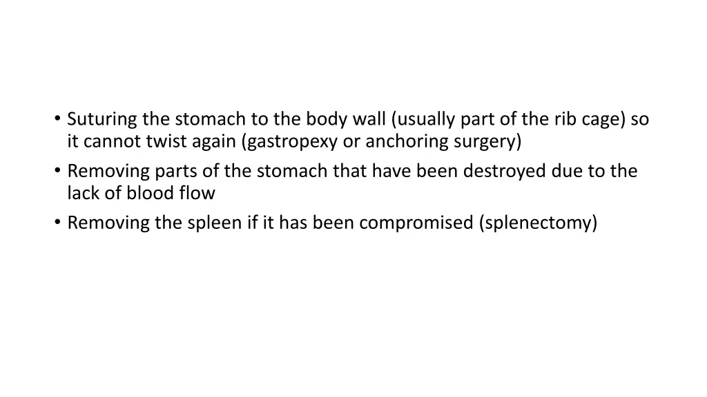 suturing the stomach to the body wall usually