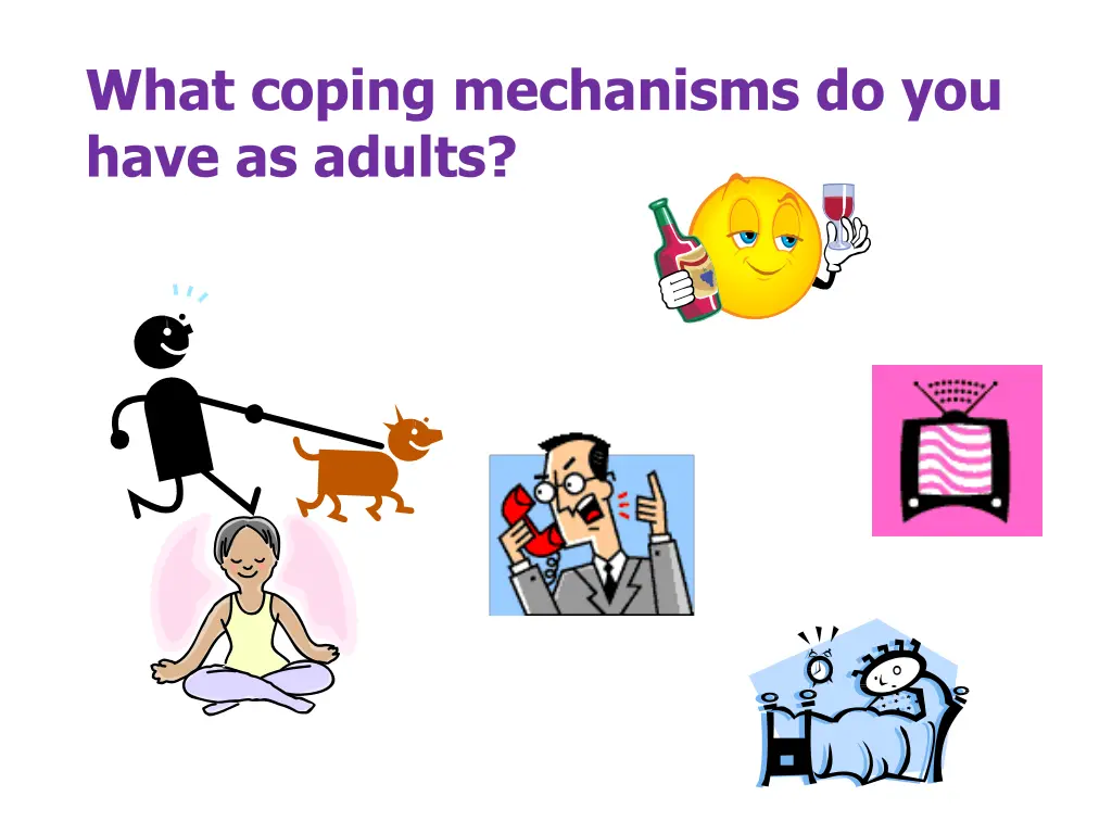 what coping mechanisms do you have as adults