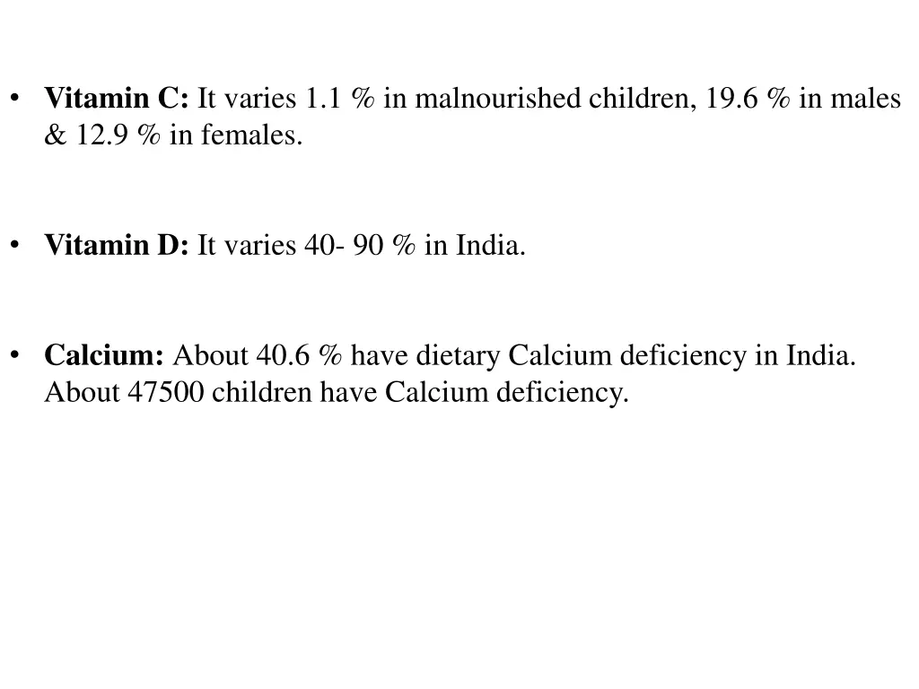 vitamin c it varies 1 1 in malnourished children