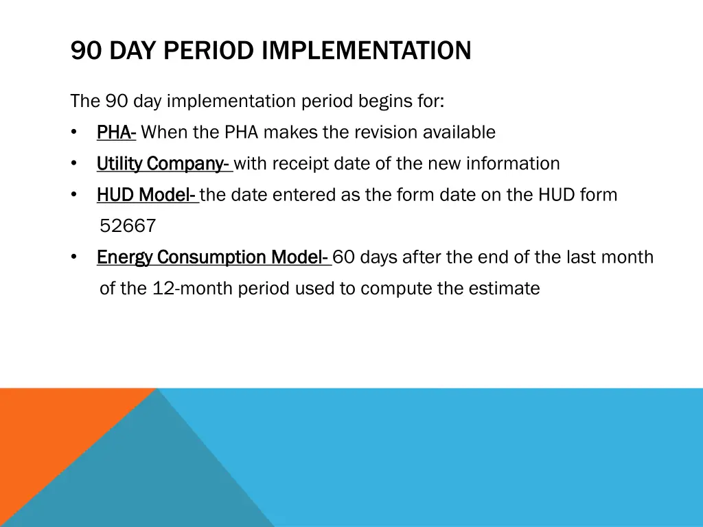 90 day period implementation