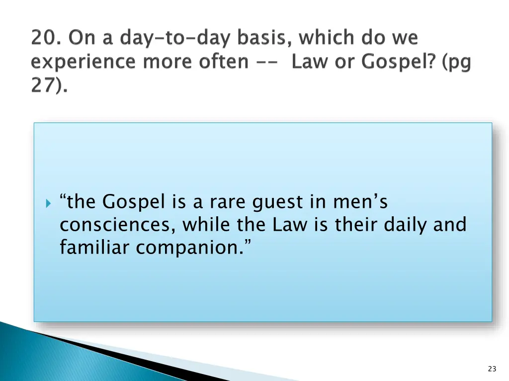 the gospel is a rare guest in men s consciences