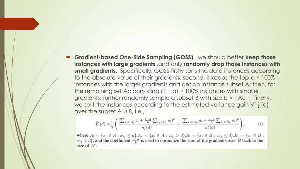 gradient based one side sampling goss we should