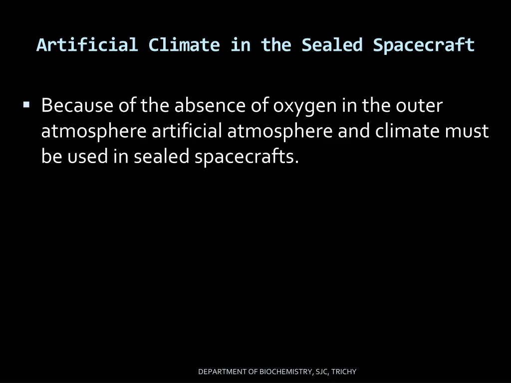 artificial climate in the sealed spacecraft