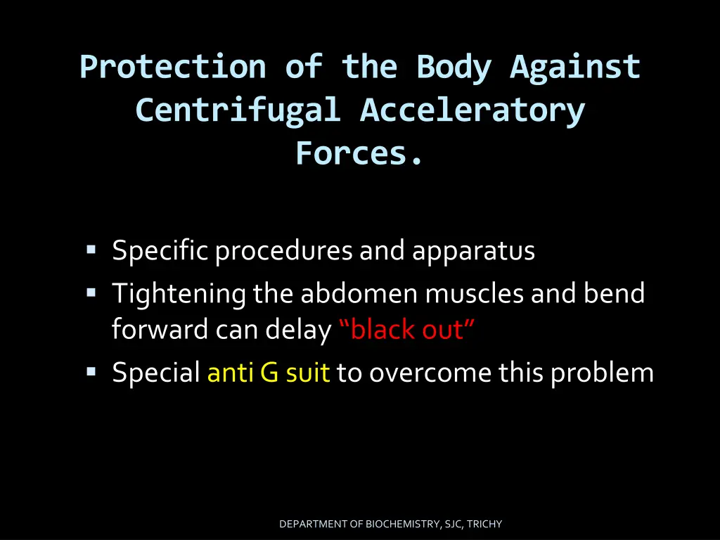 protection of the body against centrifugal